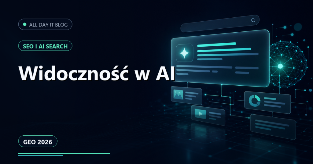 AI Search i GEO w 2026: jak przygotować firmę na wyniki generowane przez AI